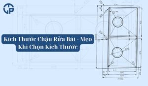 Kích Thước Chậu Rửa Bát