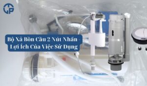 bộ xả bồn cầu 2 nút nhấn